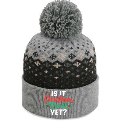 Cant Wait Til Christmas Funny Is It Christmas Break Yet Funny Gift The Baniff Cuffed Pom Beanie