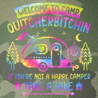 Camper Welcome To Camp Quitcherbitchin Funny Camping Life Legacy Tie Dye Trucker Hat