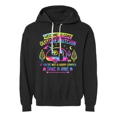Camper Welcome To Camp Quitcherbitchin Funny Camping Life Garment-Dyed Fleece Hoodie