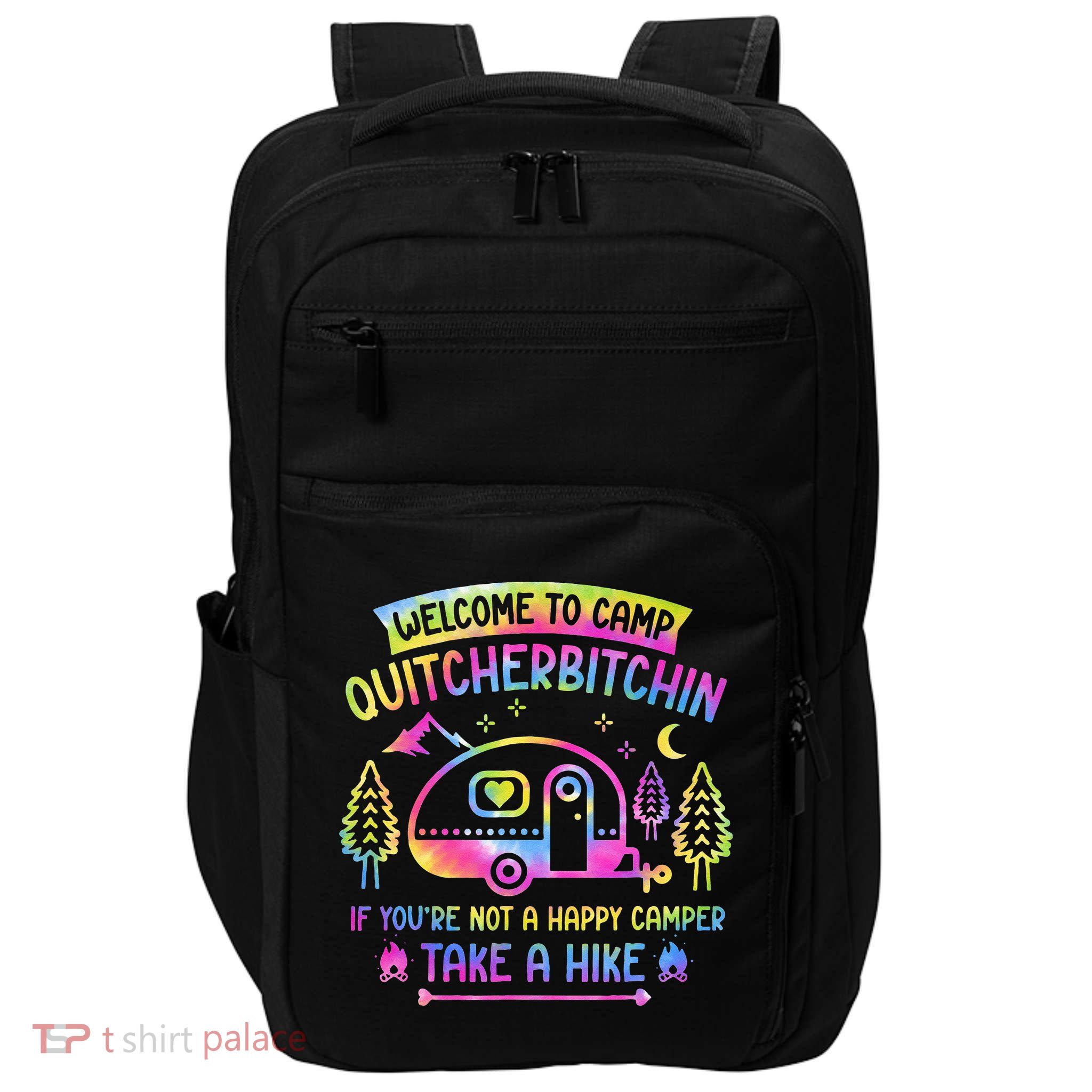 Camper Welcome To Camp Quitcherbitchin Funny Camping Life Impact Tech Backpack