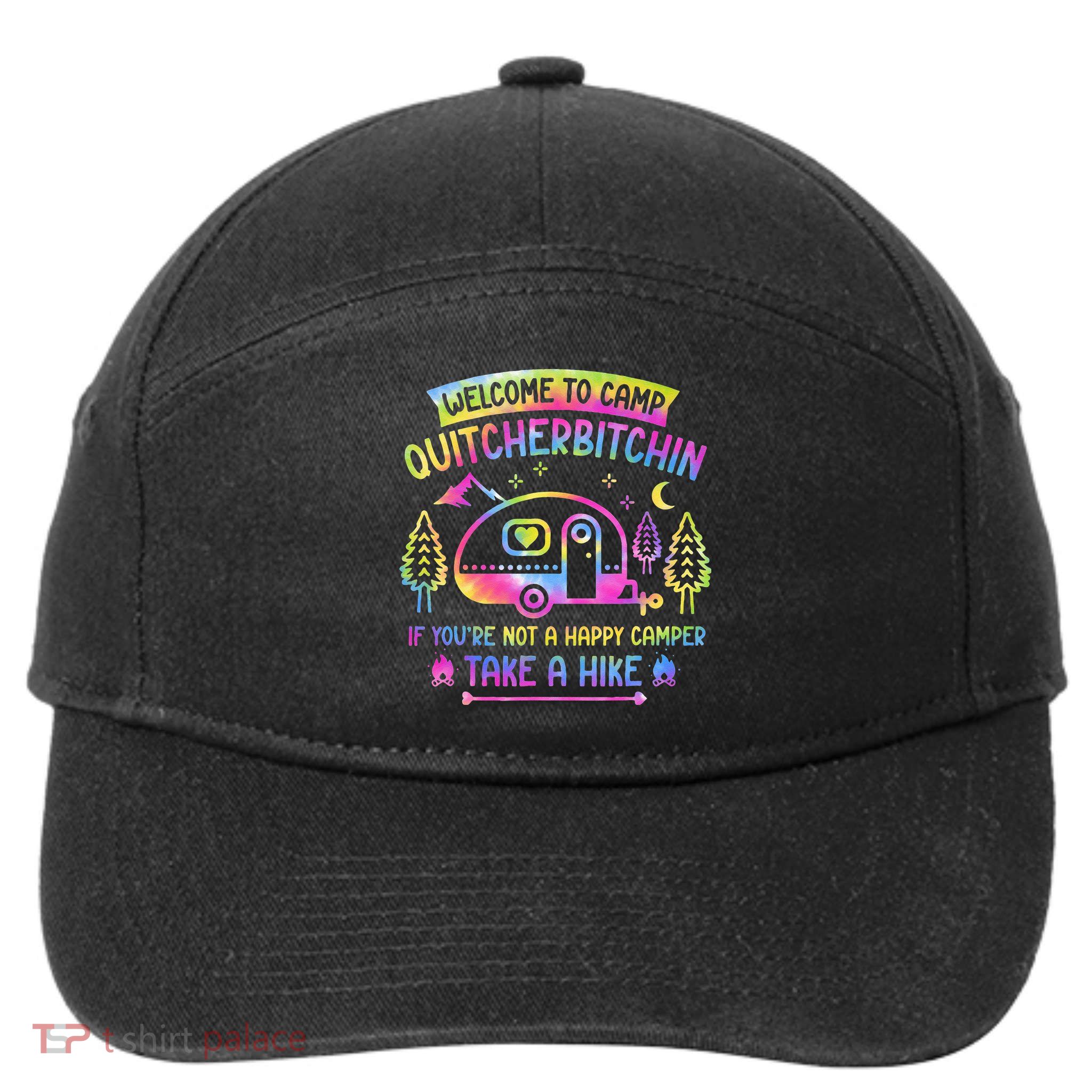 Camper Welcome To Camp Quitcherbitchin Funny Camping Life 7-Panel Snapback Hat