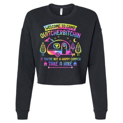 Camper Welcome To Camp Quitcherbitchin Funny Camping Life Cropped Pullover Crew