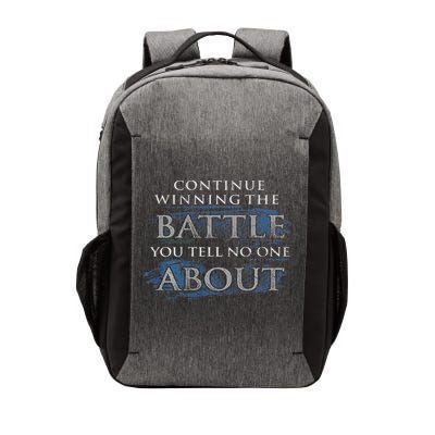 Continue Winning The Battle You Tell No One About Vector Backpack