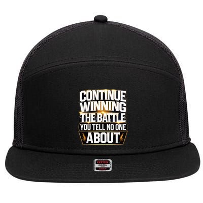 Continue Winning The Battle You Tell No One About 7 Panel Mesh Trucker Snapback Hat