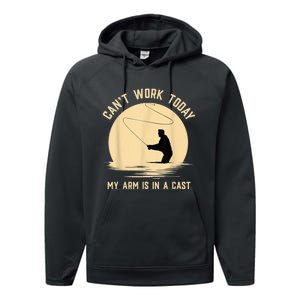 Can't Work Today My Arm Is In A Cast Funny Fly Fishing Performance Fleece Hoodie