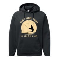 Can't Work Today My Arm Is In A Cast Funny Fly Fishing Performance Fleece Hoodie