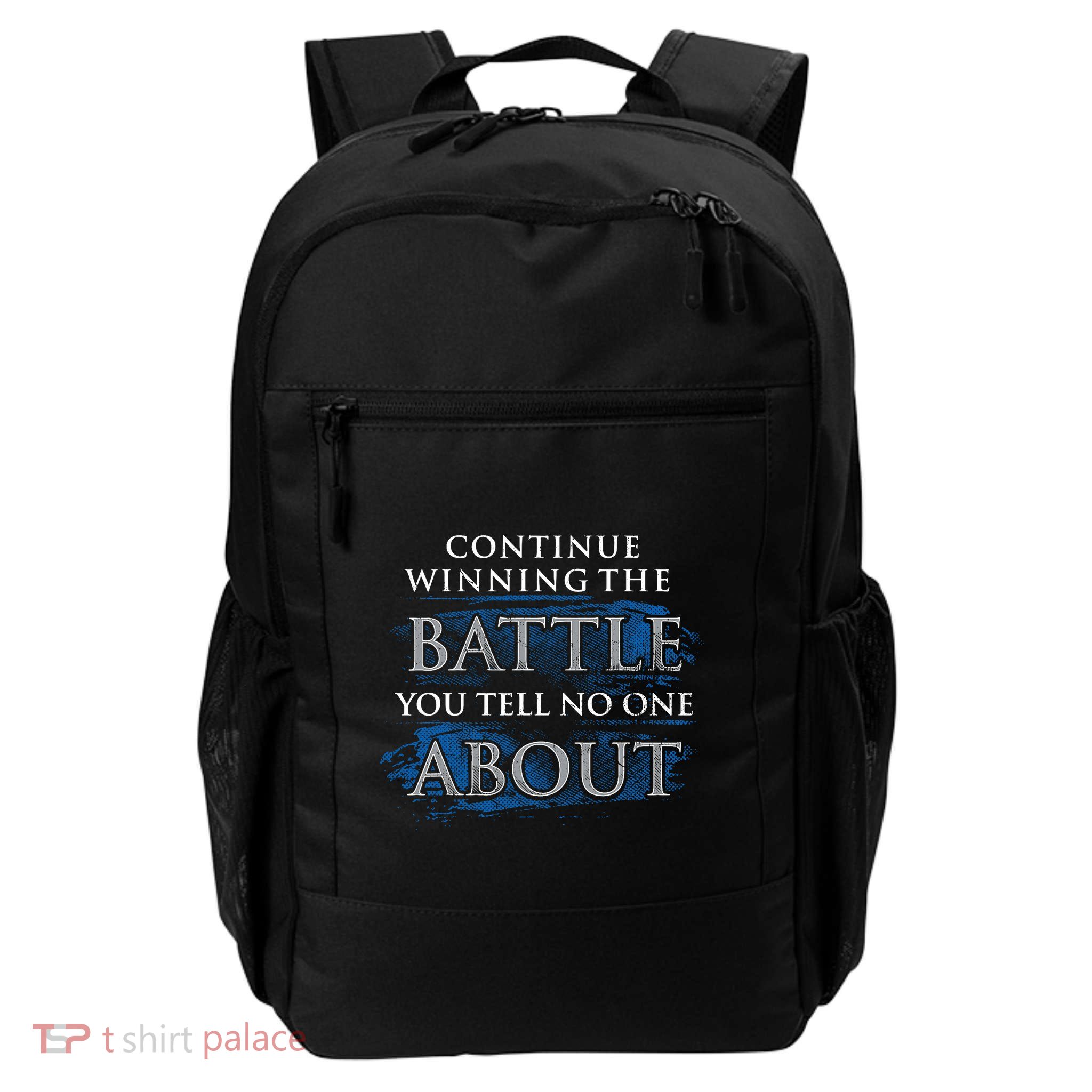 Continue Winning The Battle You Tell No One About Daily Commute Backpack