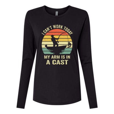 Can't Work Today My Arm Is In A Cast Funny Fishing Womens Cotton Relaxed Long Sleeve T-Shirt