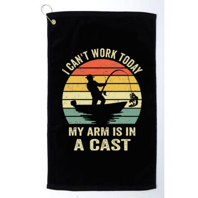 Can't Work Today My Arm Is In A Cast Funny Fishing Platinum Collection Golf Towel