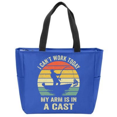 Can't Work Today My Arm Is In A Cast Funny Fishing Zip Tote Bag