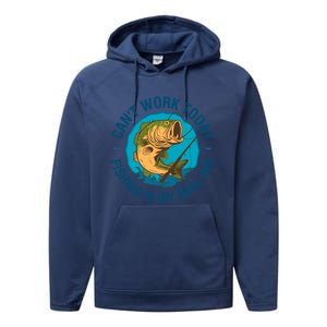 Cant Work Today Fishing Is My Reel Job Performance Fleece Hoodie