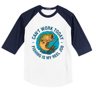 Cant Work Today Fishing Is My Reel Job Baseball Sleeve Shirt