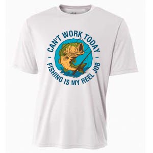 Cant Work Today Fishing Is My Reel Job Cooling Performance Crew T-Shirt