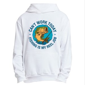 Cant Work Today Fishing Is My Reel Job Urban Pullover Hoodie