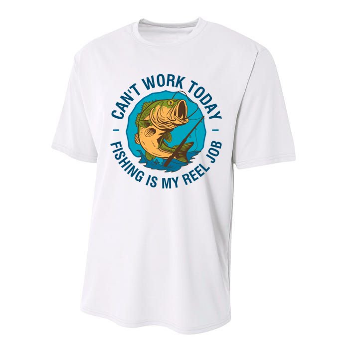 Cant Work Today Fishing Is My Reel Job Performance Sprint T-Shirt