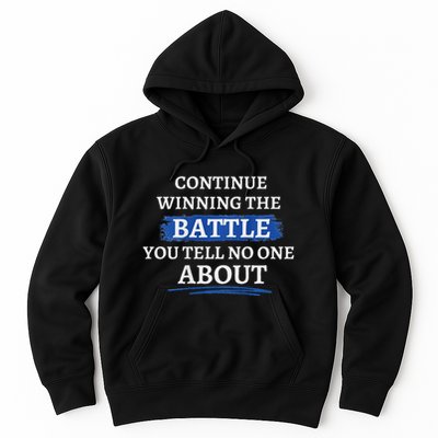 Continue Winning The Battle You Tell No One About Hoodie