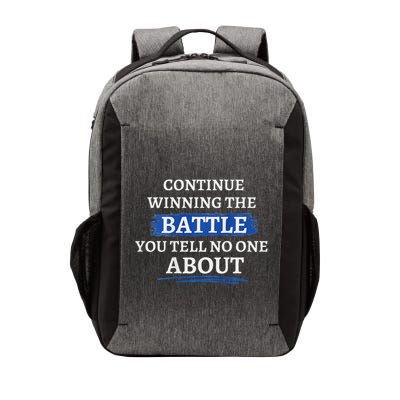 Continue Winning The Battle You Tell No One About Vector Backpack