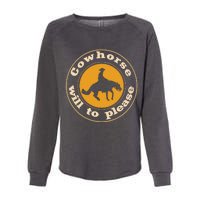 Cowhorse Will To Please. Western Reining Rider Womens California Wash Sweatshirt