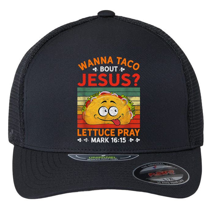 Cute Wanna Taco Bout Jesus Christian Mexican Flexfit Unipanel Trucker Cap