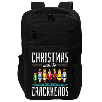 Christmas With The Crackheads Funny Family Ugly Nutcracker Impact Tech Backpack