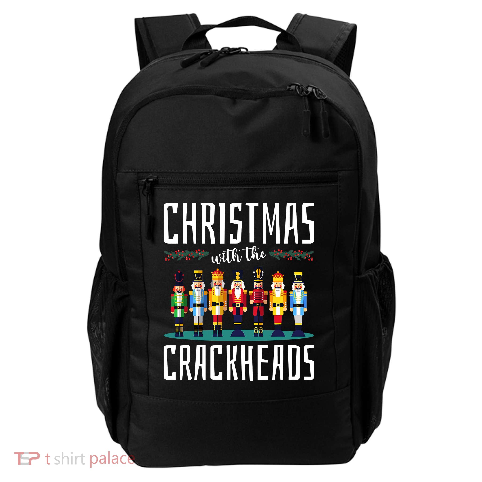 Christmas With The Crackheads Funny Family Ugly Nutcracker Backpack