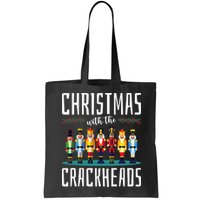 Christmas With The Crackheads Funny Family Ugly Nutcracker Bag