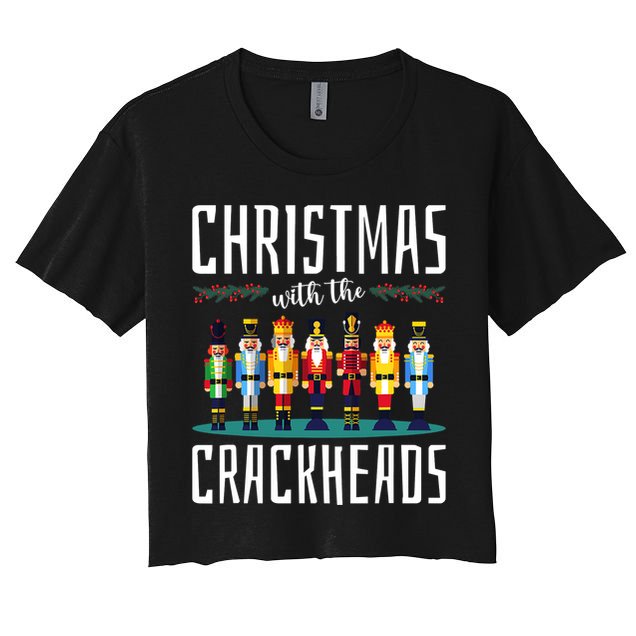 Christmas With The Crackheads Funny Family Ugly Nutcracker Crop Top
