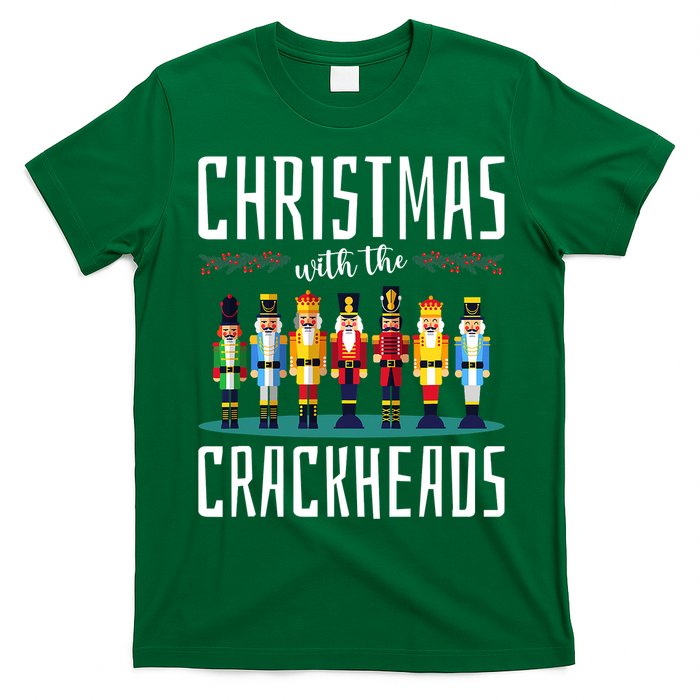 Christmas With The Crackheads Funny Family Ugly Nutcracker T-Shirt