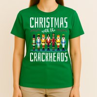 Christmas With The Crackheads Funny Family Ugly Nutcracker T-Shirt