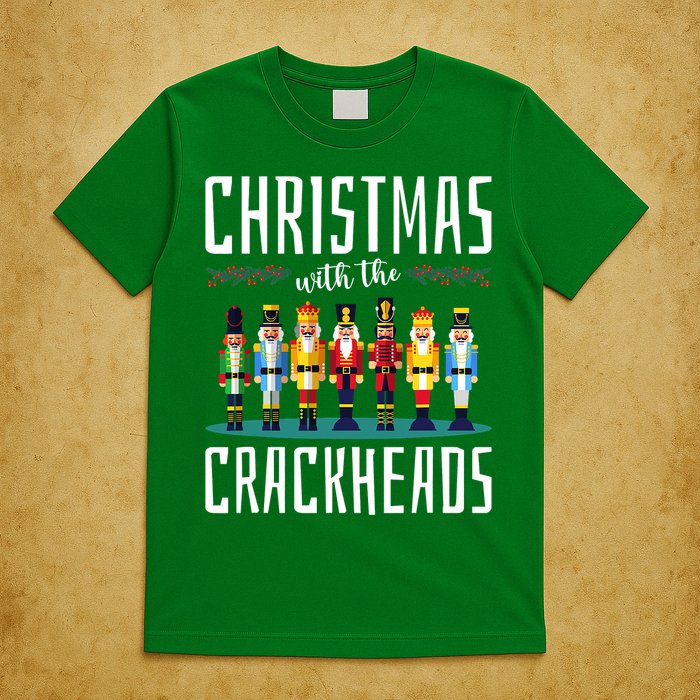 Christmas With The Crackheads Funny Family Ugly Nutcracker T-Shirt
