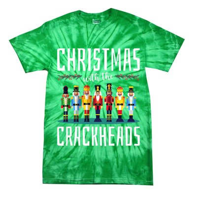 Christmas With The Crackheads Funny Family Ugly Nutcracker Tie-Dye T-Shirt