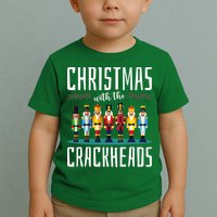Christmas With The Crackheads Funny Family Ugly Nutcracker Toddler T-Shirt