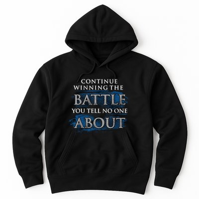 Continue Winning The Battle You Tell No One About Hoodie