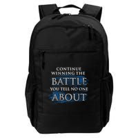 Continue Winning The Battle You Tell No One About Daily Commute Backpack