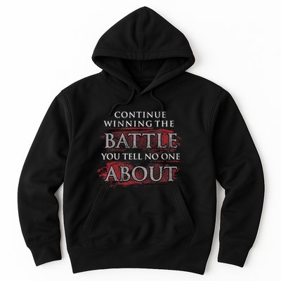 Continue Winning The Battle You Tell No One About Hoodie