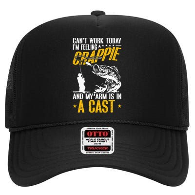 can't work today. I'm feeling crappie and my arm is in cast High Crown Mesh Back Trucker Hat