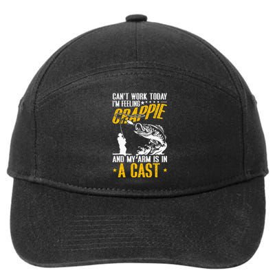 can't work today. I'm feeling crappie and my arm is in cast 7-Panel Snapback Hat