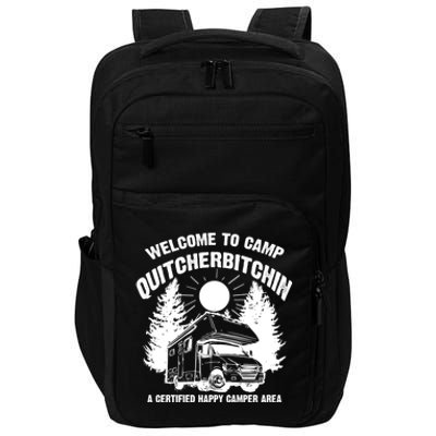 Cool Welcome To Camp Quitcherbitchin Funny Camper Rv Gift Impact Tech Backpack