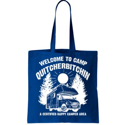 Cool Welcome To Camp Quitcherbitchin Funny Camper Rv Gift Tote Bag