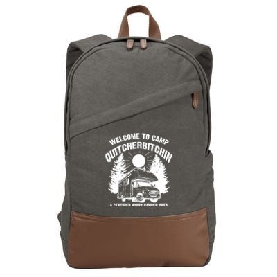 Cool Welcome To Camp Quitcherbitchin Funny Camper Rv Gift Cotton Canvas Backpack