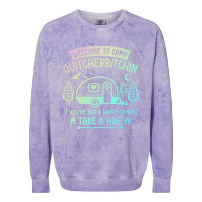 Camper Welcome To Camp Quitcherbitchin Funny Camping Life Colorblast Crewneck Sweatshirt