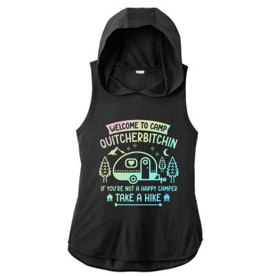 Camper Welcome To Camp Quitcherbitchin Funny Camping Life Ladies PosiCharge Tri-Blend Wicking Draft Hoodie Tank