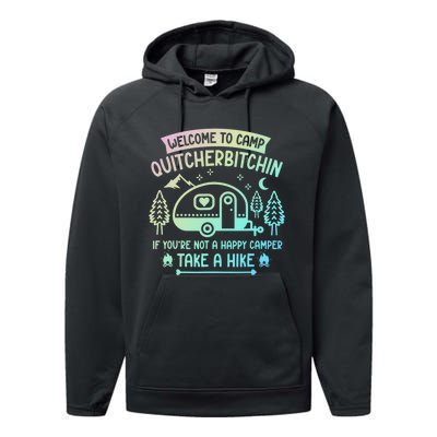 Camper Welcome To Camp Quitcherbitchin Funny Camping Life Performance Fleece Hoodie