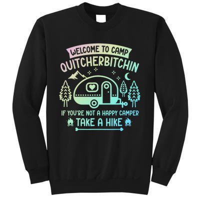 Camper Welcome To Camp Quitcherbitchin Funny Camping Life Sweatshirt