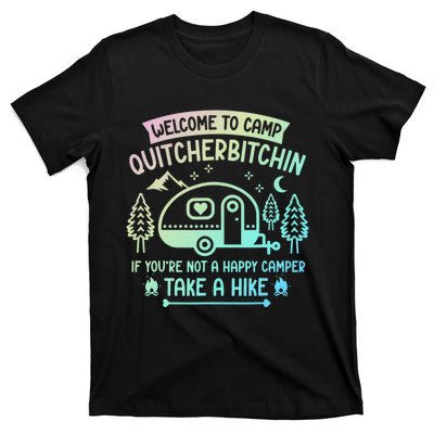 Camper Welcome To Camp Quitcherbitchin Funny Camping Life T-Shirt