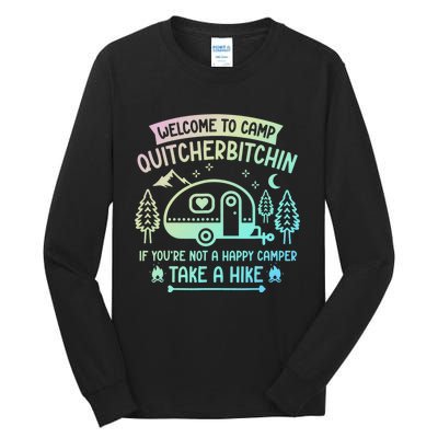 Camper Welcome To Camp Quitcherbitchin Funny Camping Life Tall Long Sleeve T-Shirt