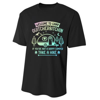 Camper Welcome To Camp Quitcherbitchin Funny Camping Life Performance Sprint T-Shirt