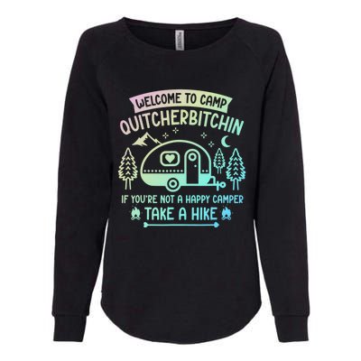 Camper Welcome To Camp Quitcherbitchin Funny Camping Life Womens California Wash Sweatshirt