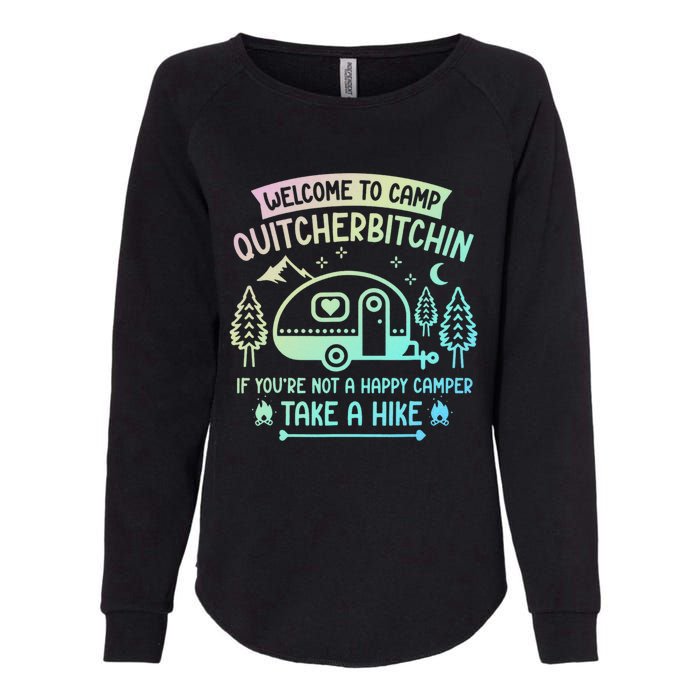 Camper Welcome To Camp Quitcherbitchin Funny Camping Life Womens California Wash Sweatshirt