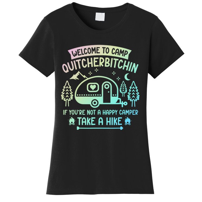 Camper Welcome To Camp Quitcherbitchin Funny Camping Life Women's T-Shirt